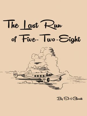 cover image of The Last Run of Five-Two-Eight